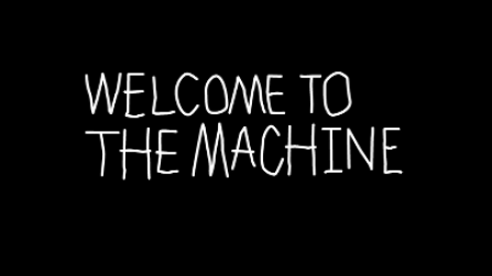 Welcome to the machine (trailer)